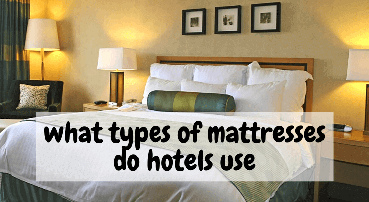 what types of mattresses do hotels use